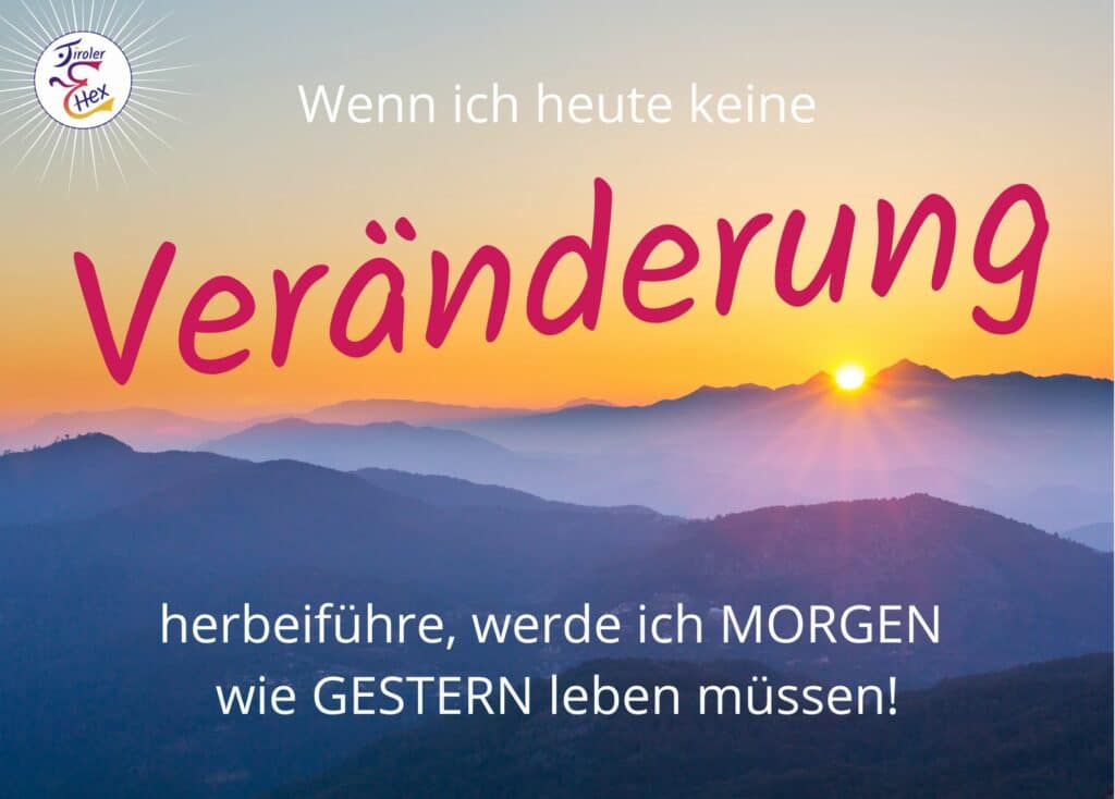 Veränderung, Tiroler Hex, Kartenlegen, Neubeginn, Hexe Tirol