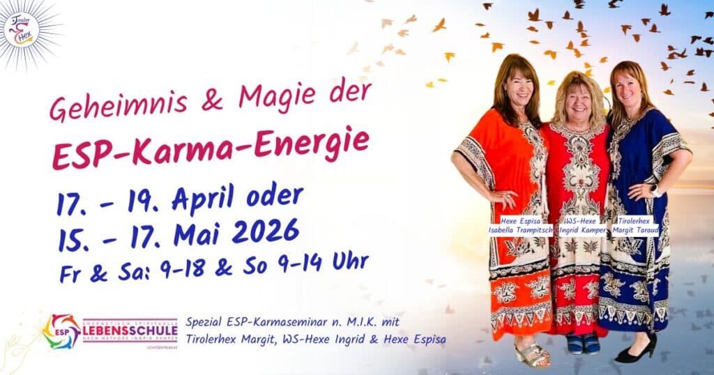 ESP-Karmaseminar n. MIK MTM Margit Taraud Ingrid Kamper und Isabella Trampitsch Karmaaufarbeitung, Karma löschen