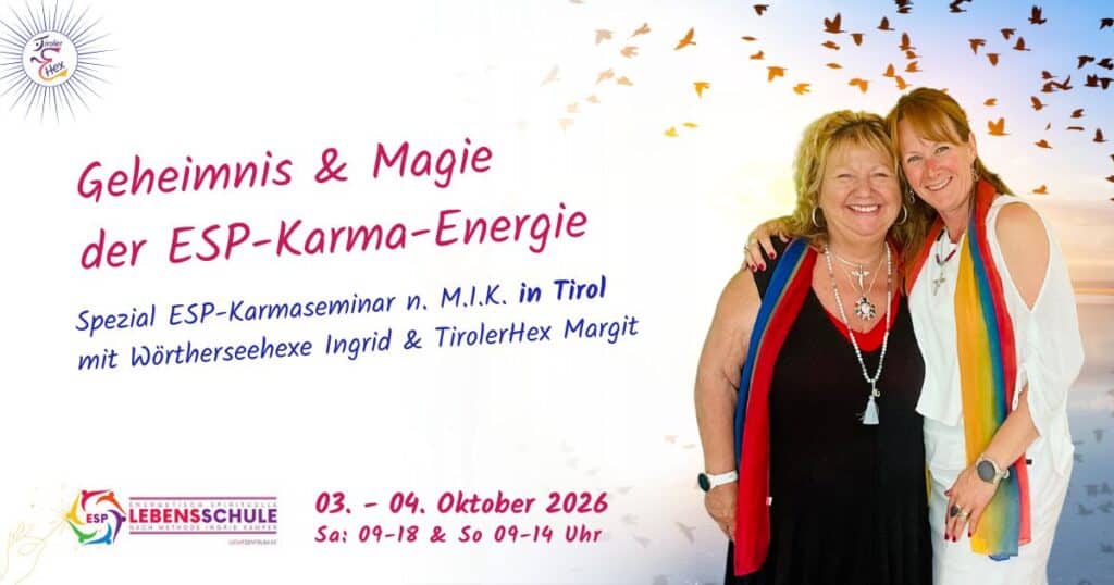 Karma Aufarbeitung Tirol mit Tirolerhhex Margit und Wörtherseehexe Ingrid