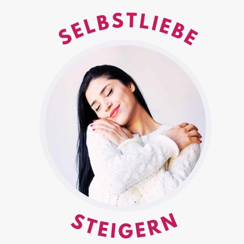 Selbstliebe, lernen, steigern, Beziehung, glücklich, Tiroler Hex, Kartenlegen, Neubeginn, Hexe Tirol